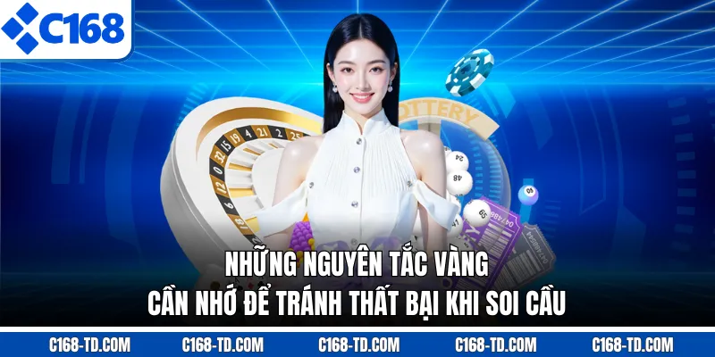 Những Nguyên Tắc Vàng Cần Nhớ Để Tránh Thất Bại Khi Soi Cầu